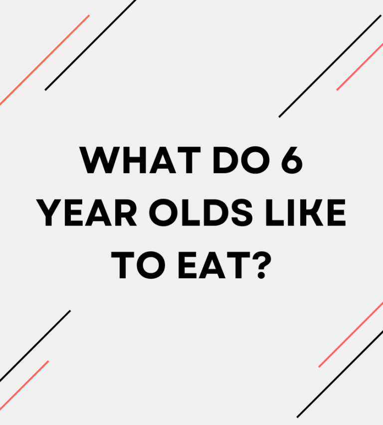 what-do-6-year-olds-like-to-eat-ideas-for-tasty-and-healthy-meals